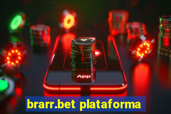 brarr.bet plataforma